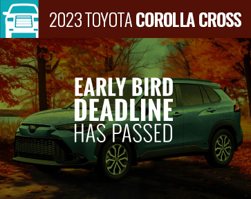 2023 Toyota Corolla Cross Early Bird Prize Passed